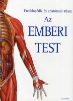 Az emberi test - Enciklopdia s anatmiai atlasz