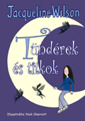 Jacqueline Wilson: Tündérek és titkok