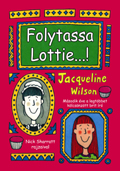 Jacqueline Wilson: Folytassa Lottie...!