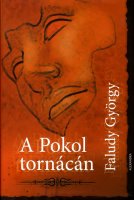 Faludy Gyrgy: A Pokol torncn