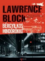 Lawrence Block: Brgyilkos mindrkk