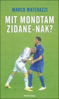 Marco Materazzi: Mit mondtam Zidane-nak?