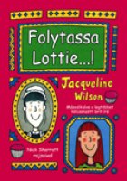 Jacqueline Wilson: Folytassa Lottie...!