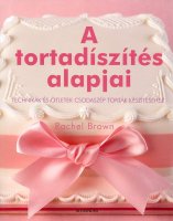 Rachel Brown: A tortadszts alapjai