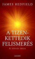 James Redfield: A Tizenkettedik Felismers - A dnts rja