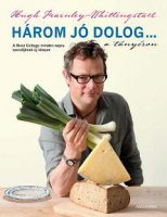 Hugh Fearnley-Whittingstall: Hrom j dolog a tnyron