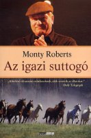 Monty Roberts: Az igazi suttog 